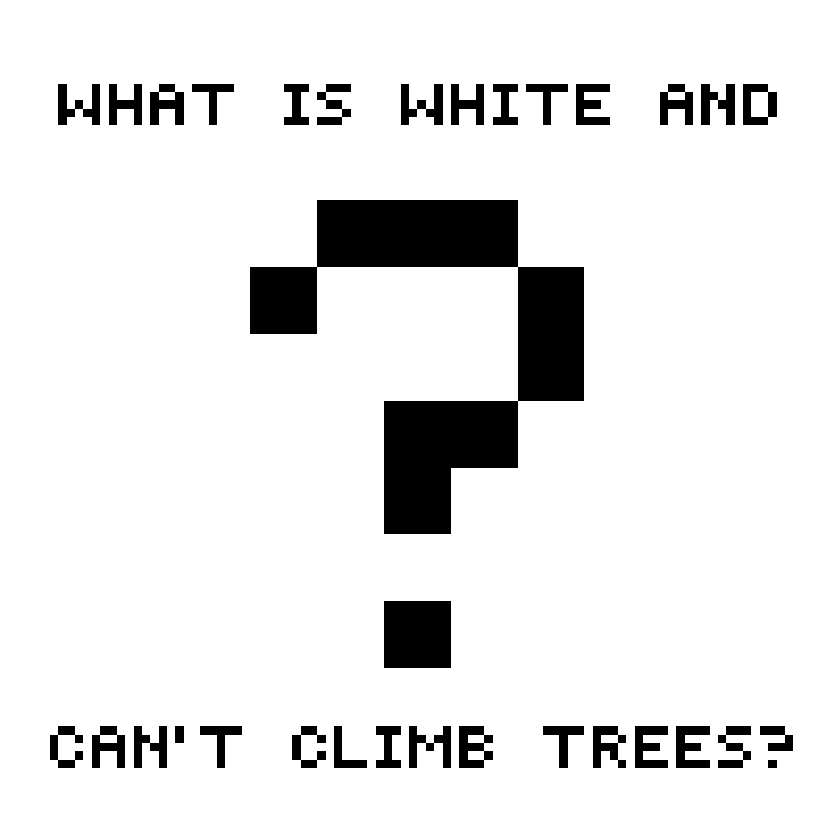 Pixilart What is White and Can't Climb Trees? by Dragon25000