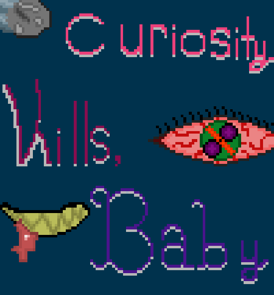 Curiosity Kills, Baby