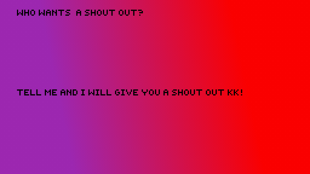 Who wants a shout out
