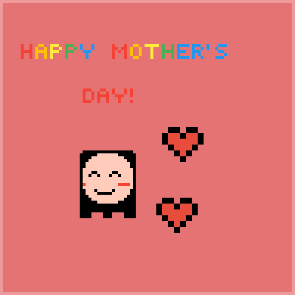 Happy Mothers Day!