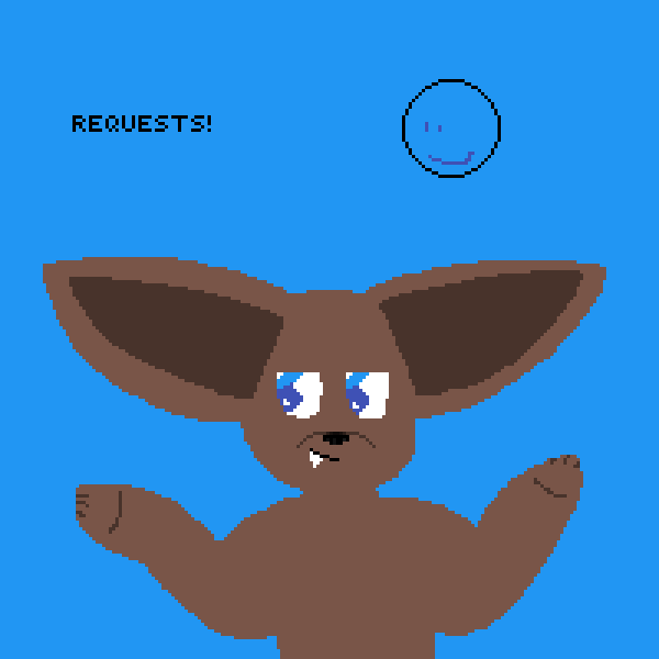 Requests are open!