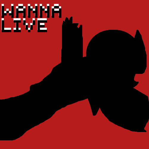 I wanna live meme