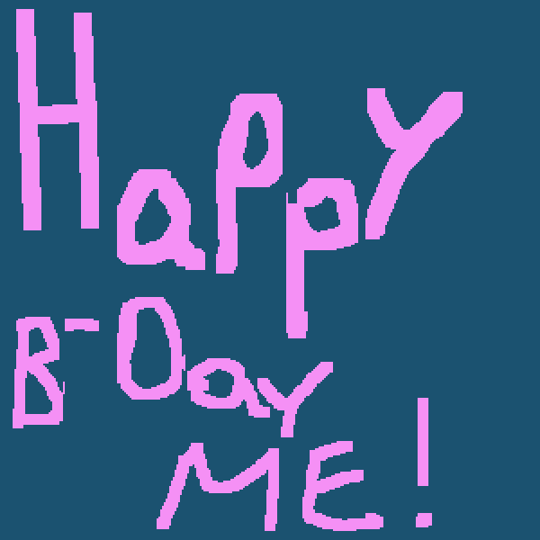 Tis my Birthday 