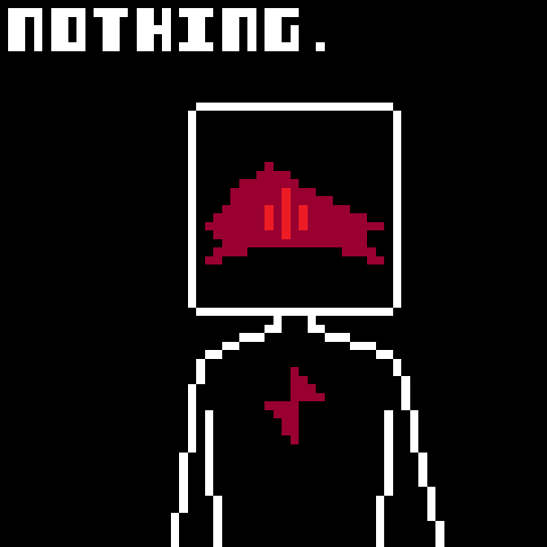 Nothing.