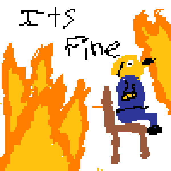 It’s fine everything is fine