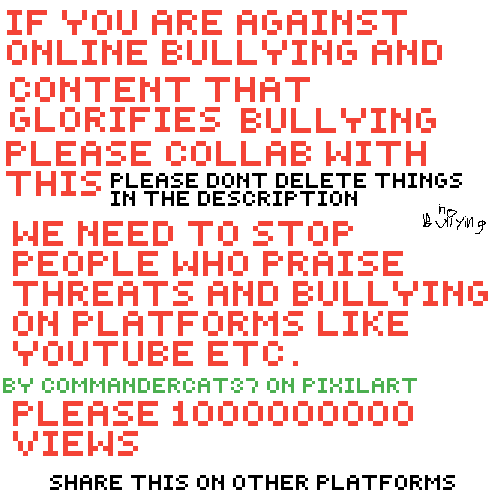 Please stop online bullying! Collab!
